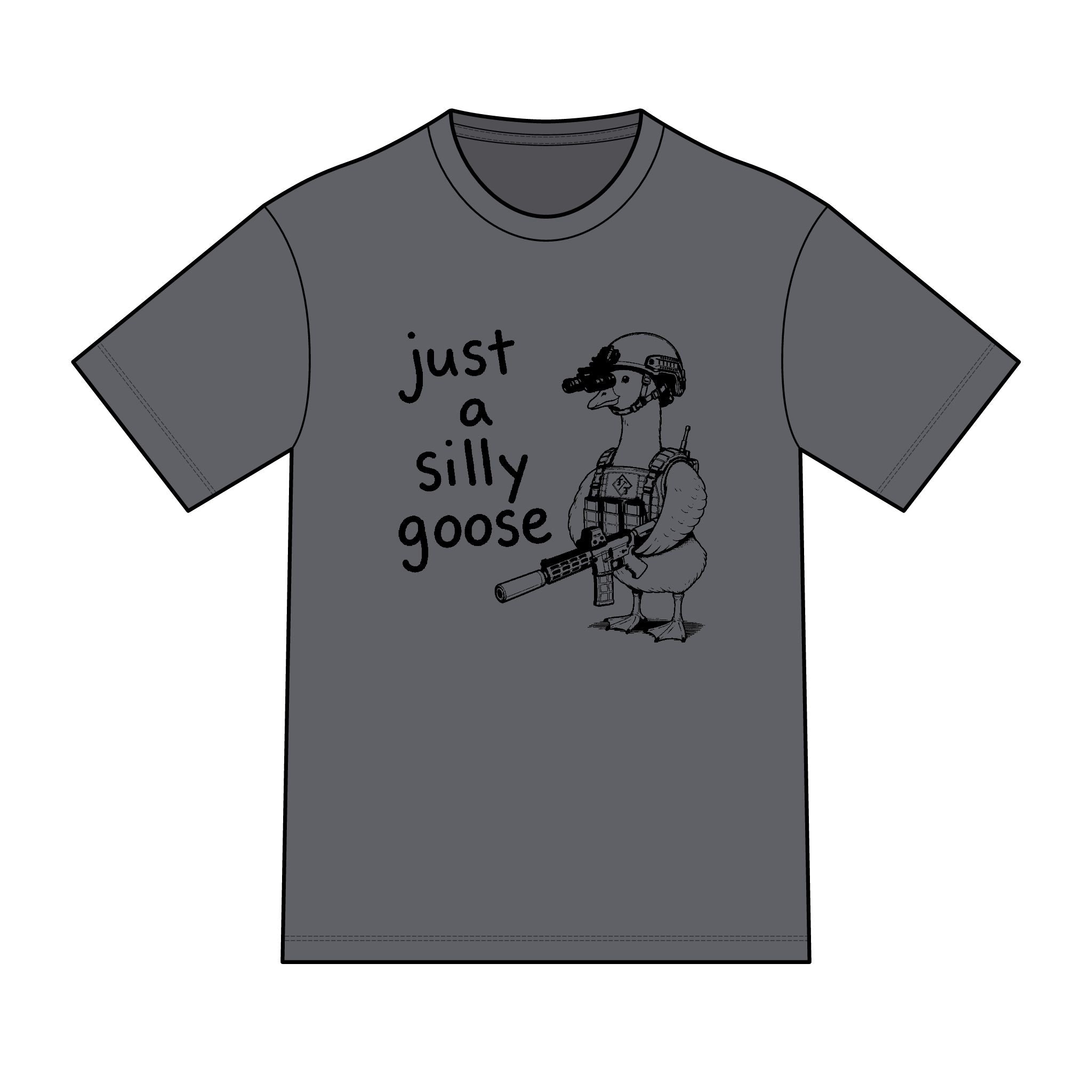 Tactical Goose "Just a Silly Goose" T-Shirt