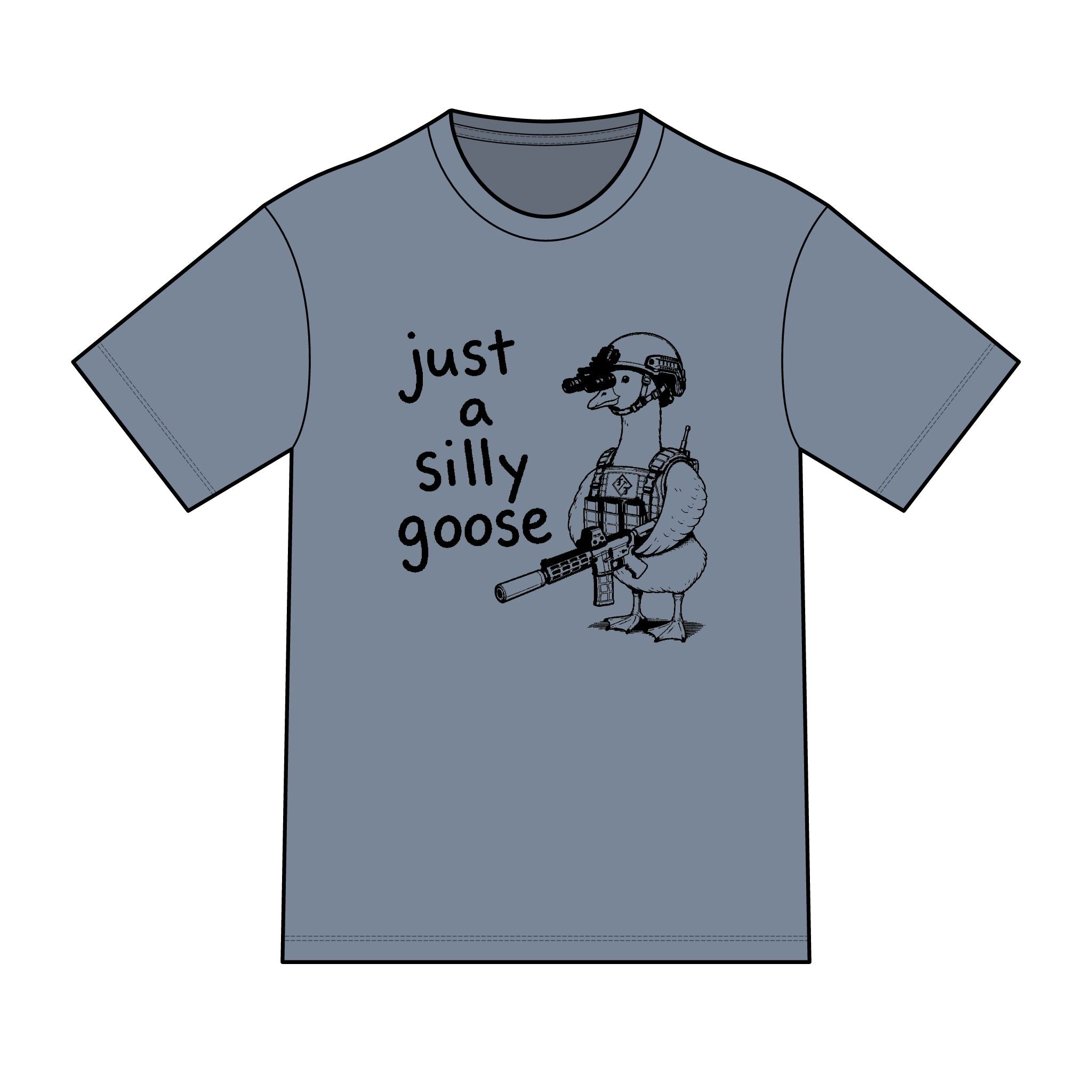 Tactical Goose "Just a Silly Goose" T-Shirt