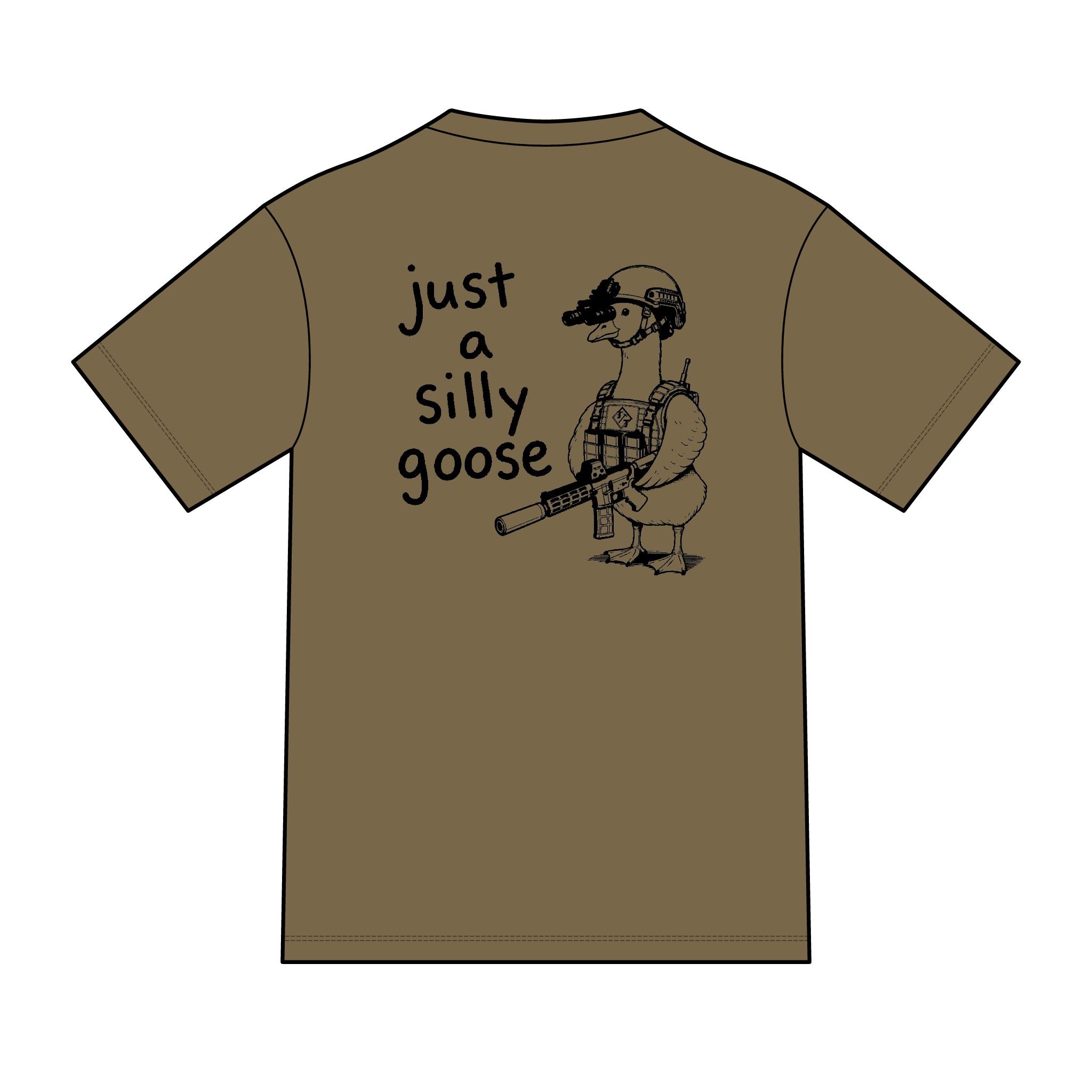 Tactical Goose "Just a Silly Goose" T-Shirt
